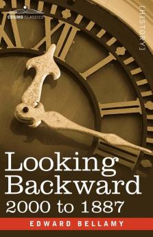 Looking Backward: 2000 to 1887 (Cosimo Classics)