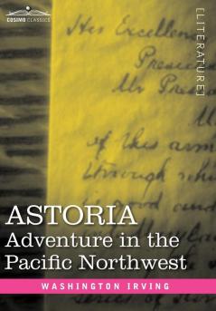 Astoria: Adventure in the Pacific Northwest