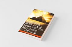 Egyptian Book of the Dead and the Mysteries of Amenta