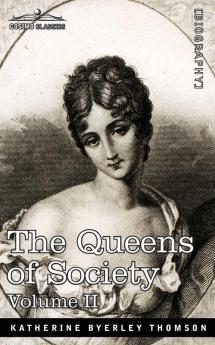 The Queens of Society - In Two Volumes Vol. II