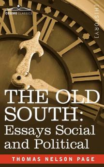 The Old South: Essays Social and Political