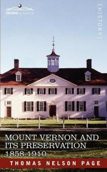 Mount Vernon and Its Preservation: 1858-1910