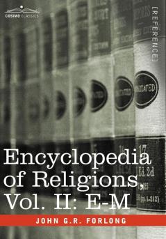 Encyclopedia of Religions - In Three Volumes Vol. II: E-M