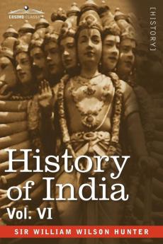 History of India in Nine Volumes: Vol. VI - From the First European Settlements to the Founding of the English East India Company