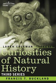 Curiosities of Natural History in Four Volumes: Third Series