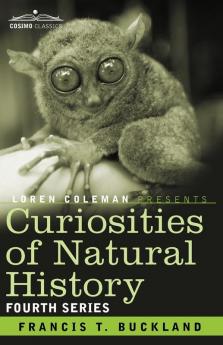 Curiosities of Natural History in Four Volumes: Fourth Series