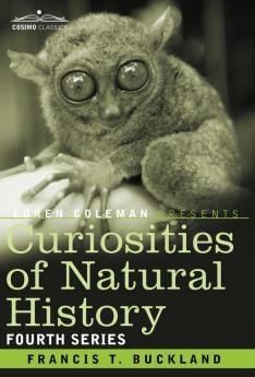 Curiosities of Natural History in Four Volumes: Fourth Series