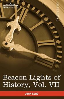 Beacon Lights of History Vol. VII: Great Women (in 15 Volumes): 7