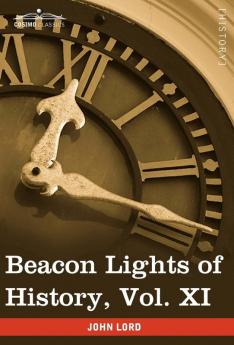 Beacon Lights of History Vol. XI: American Founders (in 15 Volumes): 11