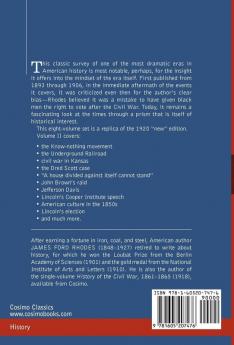 History of the United States: From the Compromise of 1850 to the Mckinley-bryan Campaign of 1896: From the Compromise of 1850 to the McKinley-Bryan Campaign of 1896 Vol. II (in Eight Volumes)