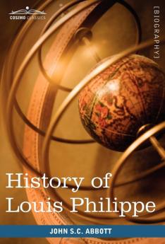 History of Louis Philippe (Makers of History)