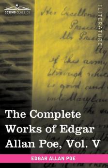 The Complete Works of Edgar Allan Poe Vol. V (in Ten Volumes): Tales: 5