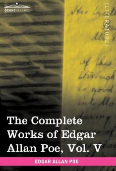The Complete Works of Edgar Allan Poe Vol. V (in Ten Volumes): Tales: 5