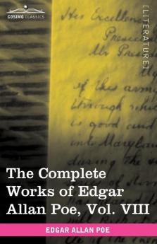 The Complete Works of Edgar Allan Poe Vol. VIII (in Ten Volumes): Criticisms