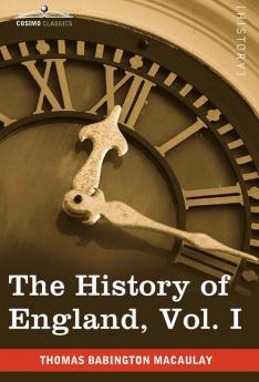 The History of England from the Accession of James II Vol. I (in Five Volumes): 1