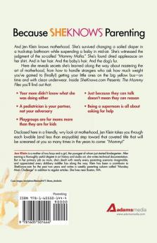 SheKnows.com Presents - The Mommy Files: Secrets Every New Mom Should Know (that no one else will tell you!)