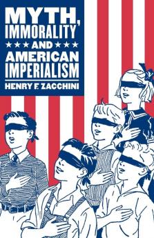 Myth Immorality and American Imperialism