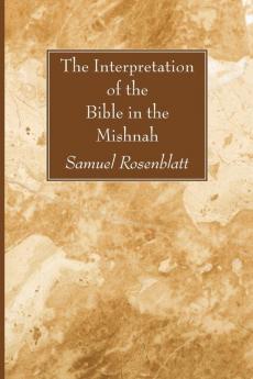 The Interpretation of the Bible in the Mishnah