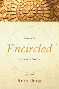 Encircled: Stories of Mennonite Women