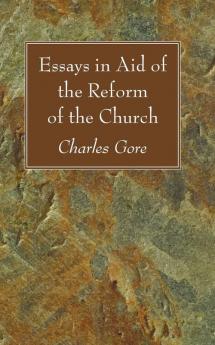 Essays in Aid of the Reform of the Church