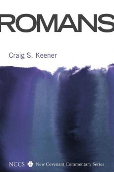 Romans: A New Convenant Commentary (Nccs/ New Covenant Commentary)