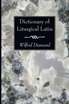 Dictionary of Liturgical Latin