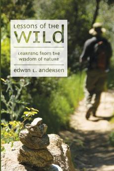 Lessons of the Wild: Learning from the Wisdom of Nature