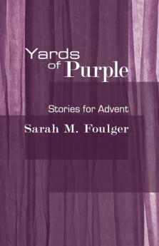 Yards of Purple: Stories for Advent