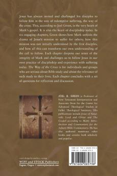 The Way of the Cross: Following Jesus in the Gospel of Mark