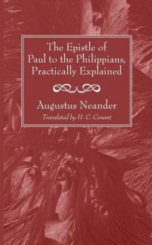 The Epistle of Paul to the Philippians Practically Explained