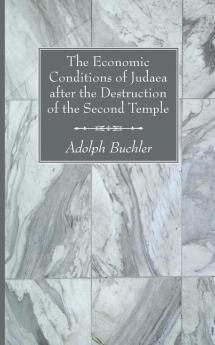 The Economic Conditions of Judaea after the Destruction of the Second Temple