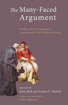 The Many-Faced Argument: Recent Studies on the Ontological Argument for the Existence of God