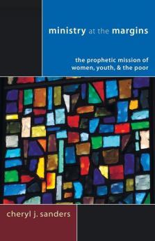 Ministry at the Margins: The Prophetic Mission of Women Youth & the Poor