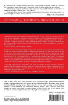 Pentecostal Pacifism: The Origin Development and Rejection of Pacific Belief Among the Pentecostals: 1 (Pentecostals Peacemaking and Social Justice)