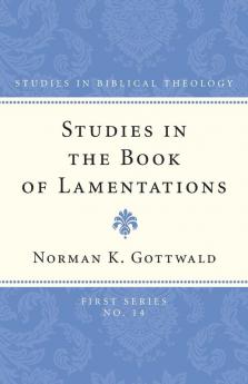 Studies in the Book of Lamentations: 14 (Scm's Studies in Biblical Theology First)