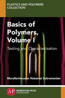 Basics of Polymers Volume I