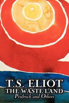 The Waste Land Prufrock and Others by T. S. Eliot Poetry Drama