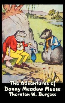 The Adventures of Danny Meadow Mouse