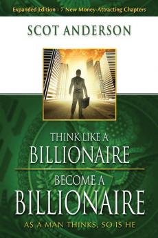 Think Like a Billionaire Become a Billionaire