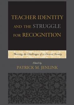 Teacher Identity and the Struggle for Recognition