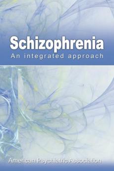 Schizophrenia: An Integrated Approach