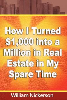 How I Turned $1000 into a Million in Real Estate in My Spare Time
