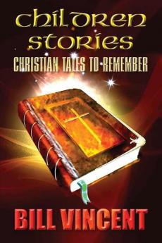 Children Stories: Christian Tales to Remember