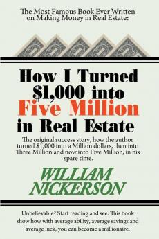 How I Turned $1000 Into Five Million in Real Estate in My Spare Time