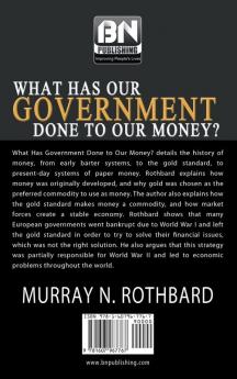 What Has Government Done to Our Money?