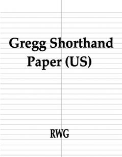 Gregg Shorthand Paper (US): 100 Pages 8.5 X 11