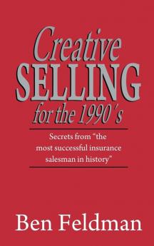 Creative Selling for the 1990's