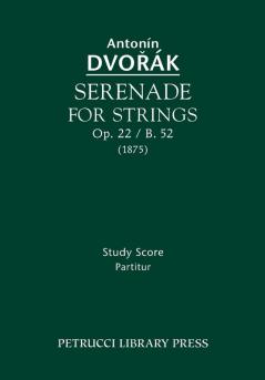 Serenade for Strings Op.22 / B.52