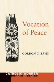 Vocation of Peace (Catholic Worker Reprint)