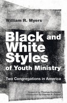 Black and White Styles of Youth Ministry: Two Congregations in America